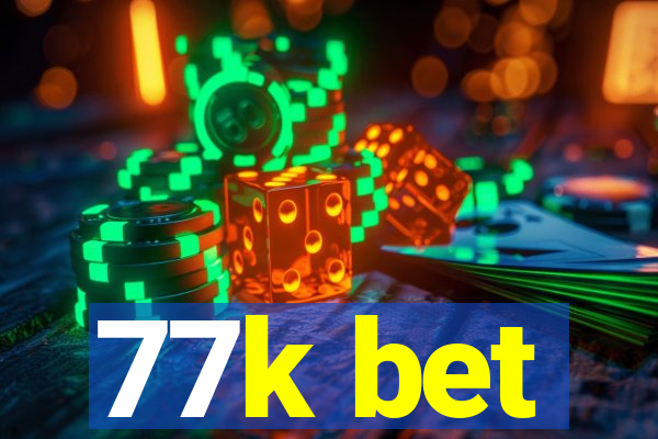 77k bet